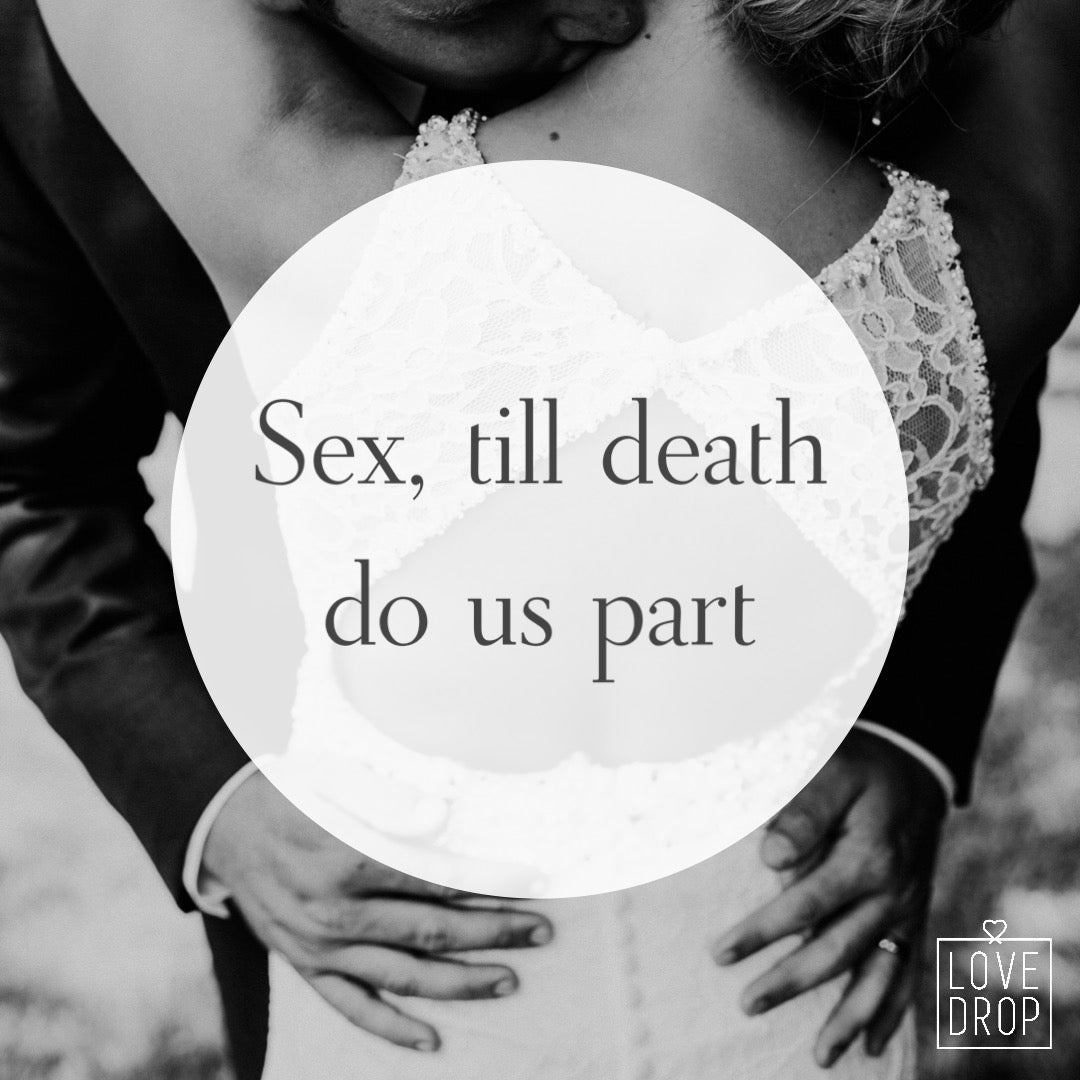 Sex - Till Death Do Us Part